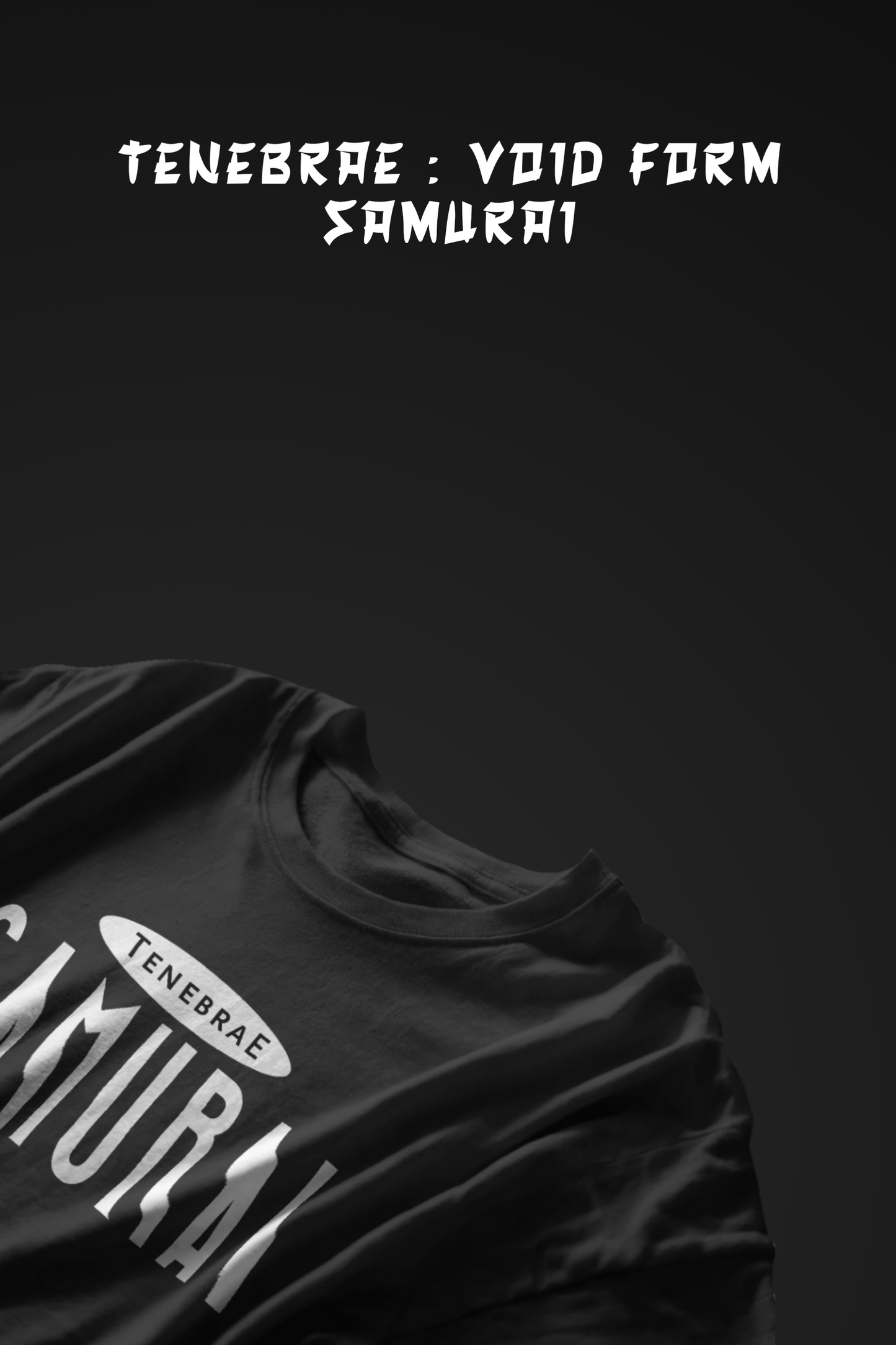Tebebrae : Void Form | Samurai | Oversized Tshirt